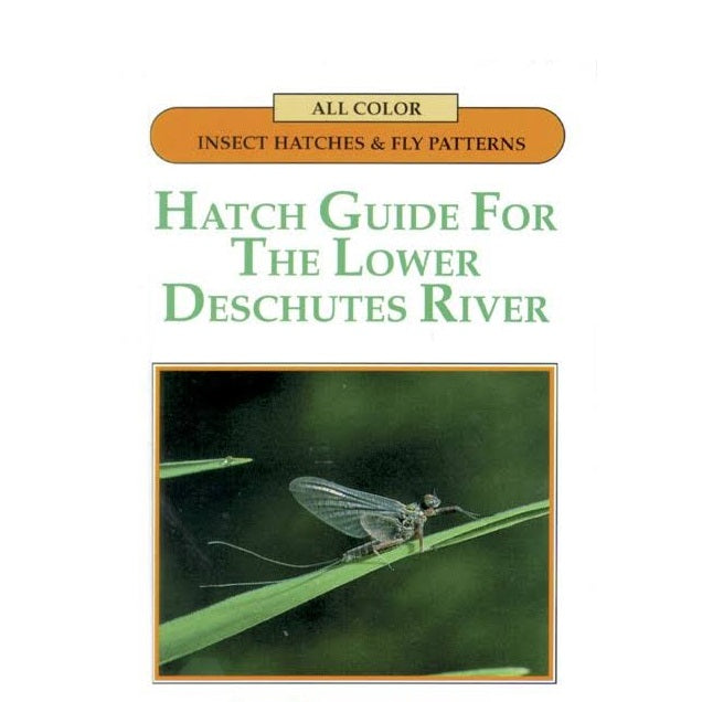 Hatch Guide for the Lower Deschutes River (Hardcover)