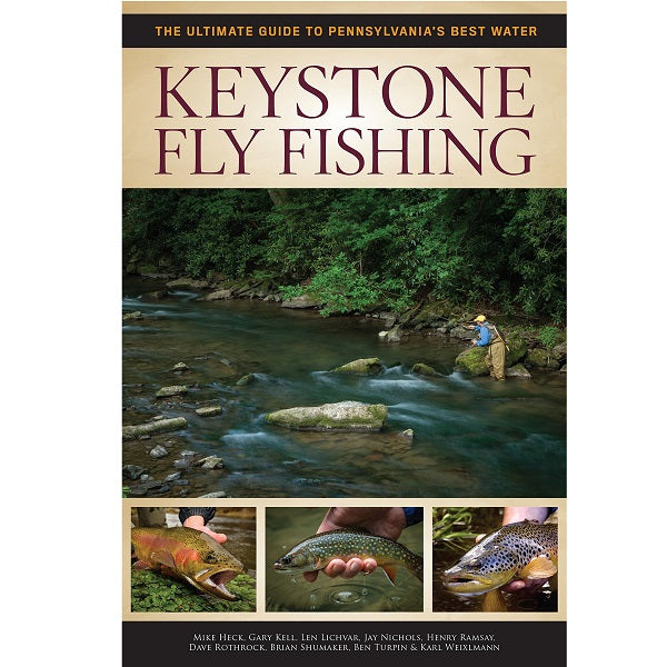 Keystone Fly Fishing: The Ultimate Guide to Pennsylvania's Best Water -- Henry Ramsay (Softcover)