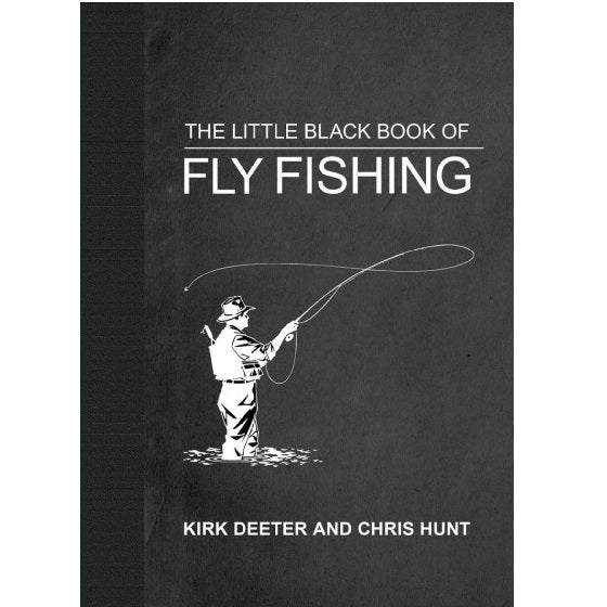 Little Black Book Of Fly Fishing -- Kirk Deeter / Chris Hunt (Hardcover)