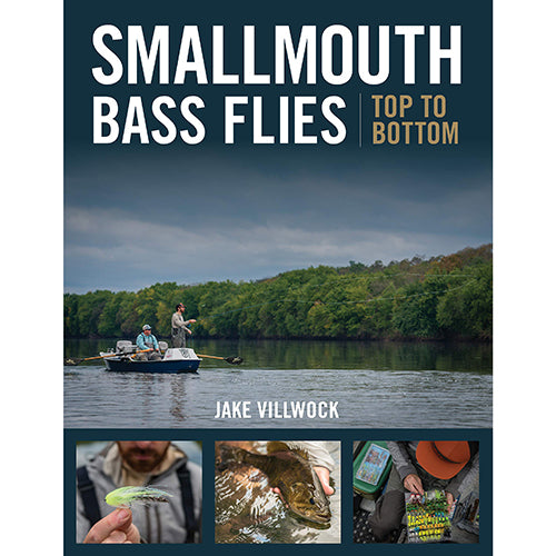 Smallmouth Bass Flies: Top To Bottom -- Jake Villwock (Hardcover)